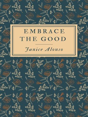 cover image of Embrace the Good